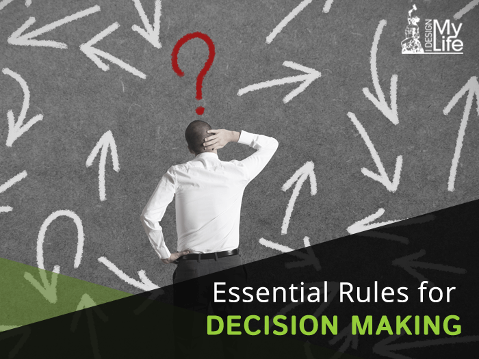 Essential-Rules-for-Decision-Making – I Design My Life